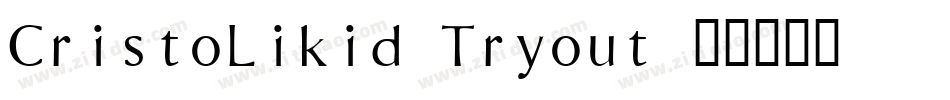 CristoLikid Tryout字体转换